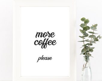 More Coffee Please Printable Instant Download