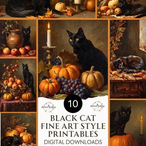 May include: A collection of 10 digital fine art printables featuring black cats in autumn settings with pumpkins, grapes, apples, and lit candles. The text reads 10 BLACK CAT FINE ART STYLE PRINTABLES DIGITAL DOWNLOADS.