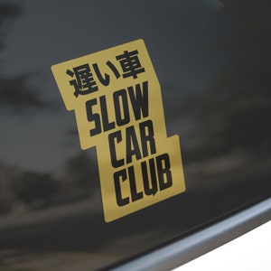 GOLD Slow Car Club Decal (JDM Style) WATERPROOF (similar to a bumper sticker)