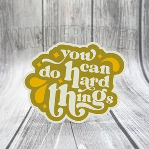 WATERPROOF You Can Do Hard Things encouraging vinyl decal RETRO STICKER