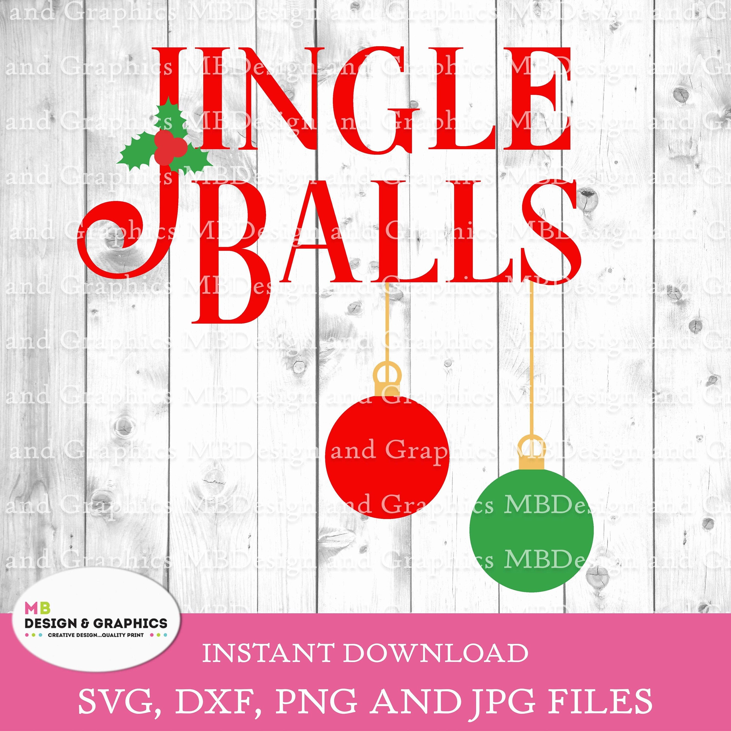 Jingle Balls / Jingle Balls Svg /jingle Balls Cutting File / Etsy UK