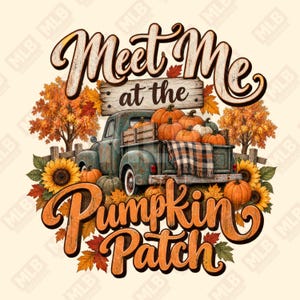 Peut inclure: Une illustration graphique montrant un vieux pick-up bleu sarcelle chargé de citrouilles orange et d'une couverture à carreaux. Le texte indique Meet Me at the Pumpkin Patch. La scène inclut des arbres d'automne, des tournesols et des feuilles.
