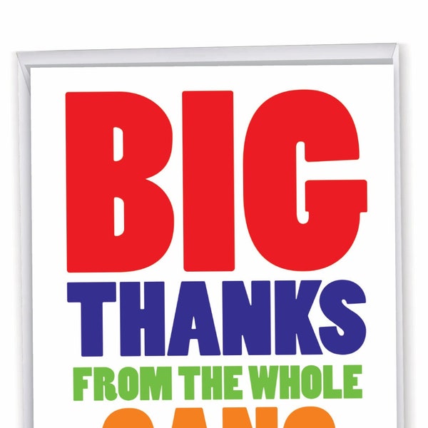 Big Thanks From The GangFriendBoss Gratitude Thank You Card w/ Envelope (Extra Large 8.5 x 11 Inch), For Him For Her