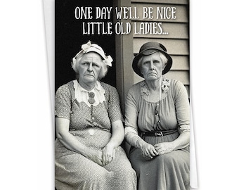 Funny Birthday Greeting Card with Envelope (1 Card) Bday Nice Old Ladies, For Him For Her - NobleWorks