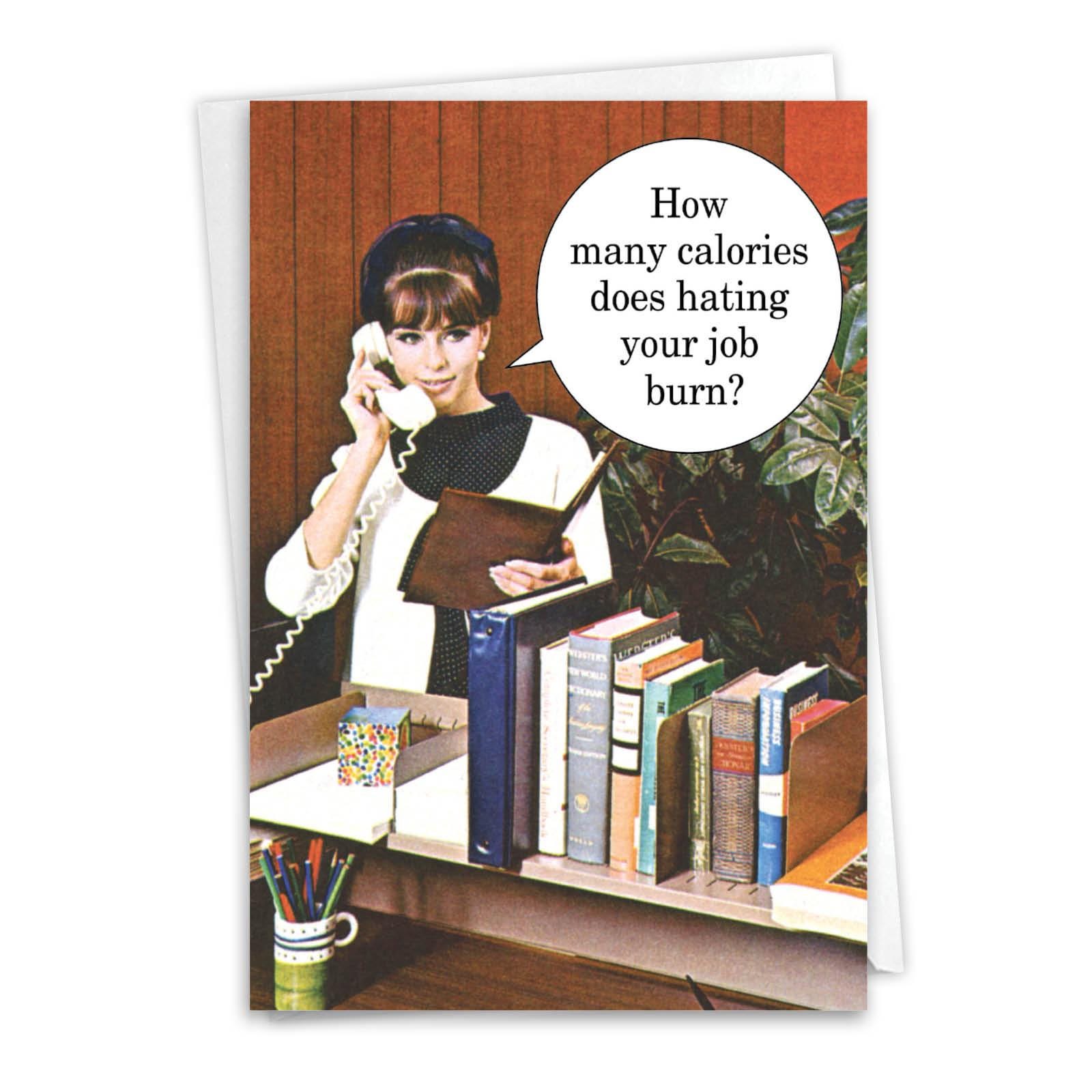 Funny Administrative Professionals Day Greeting Card with Envelope (1 Card) Hating Job Calories, For Him For Her