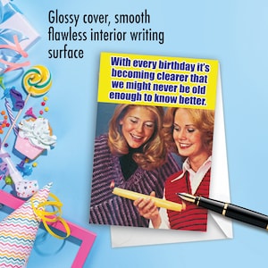 Funny Birthday Greeting Card with Envelope - Bday Never Old Enough To Know Better , For Him For Her