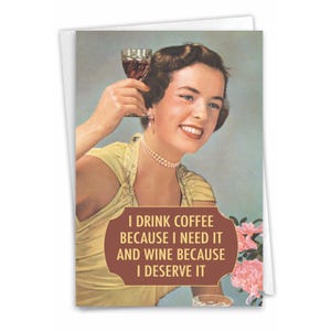 Funny Birthday Card - Drink Coffee and Wine - Single Card w/ Envelope - 4077