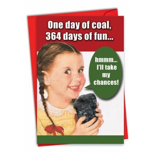 1 Funny Christmas Greeting Card w/ Envelope Merry Christmas Holiday One Day Of Coal - Girl w/ Lump of Coal, For Him For Her - NobleWorks