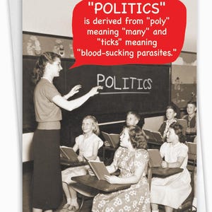 Funny Birthday Greeting Card with 5 x 7 Inch Envelope (1 Card) Bday Meaning Of Politics - NobleWorks
