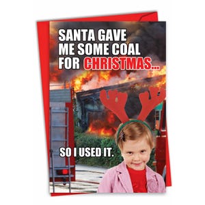 1 Funny Christmas Greeting Card with Envelope - Merry Christmas Holiday Coal for Christmas - Girl in Front of Burning House - NobleWorks