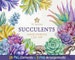 Succulents WATERCOLOR clip art. 20 Floral PNG elements, 1 paper texture background, 3 ready to use digital arrangements. Read about usage 