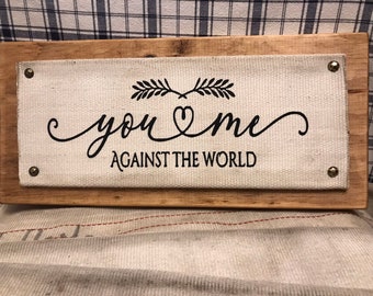 Fire Hose &quot;You and Me Against The World&quot; Wall Sign Handmade With Retired Fire Hose