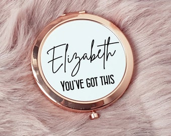 Personalised compact mirror you've got this encouragement quote gift, new job, leaving gift personalised gift for her new mum, good luck