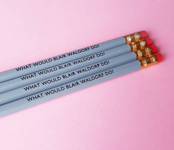 Was Würde Blair Waldorf Zitat Von Blair Waldorf Bleistifte Etsy