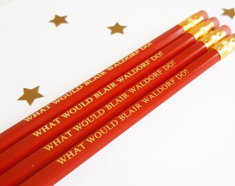 Quote pencils - What would Blair Waldorf do? slogan pencils stocking filler stocking stuffer quirky stationery gossip girl strong women