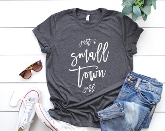 Just A Small Town Girl T-shirt, Country Shirts, Southern Girl Shirt, Country concert shirt, Texas Girl T-shirt, Texas Shirt, Southern Belle