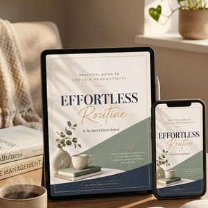 May include: A tablet and a smartphone displaying a digital guide titled Effortless Routine, featuring a minimalist design with sage green and navy blue accents, alongside a steaming ceramic mug and an open book on a wooden surface.