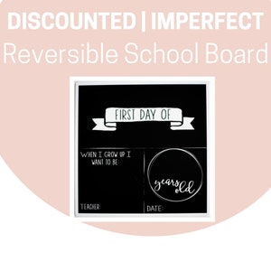 Discounted Imperfect Reversible Back to School Erasable Board IMPERFECT SALE | Black & White | First and Last Day School | School Photos