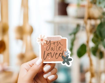 You Are Loved Sticker | Water Resistant Sticker