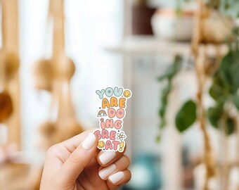 You Are Doing Great Sticker | Motivational Water Resistant Decal