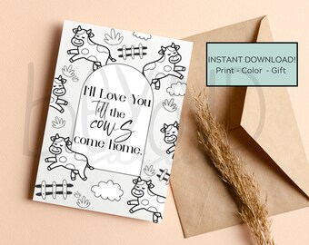 Printable Love You Till The Cows Come Home Card - Color Me