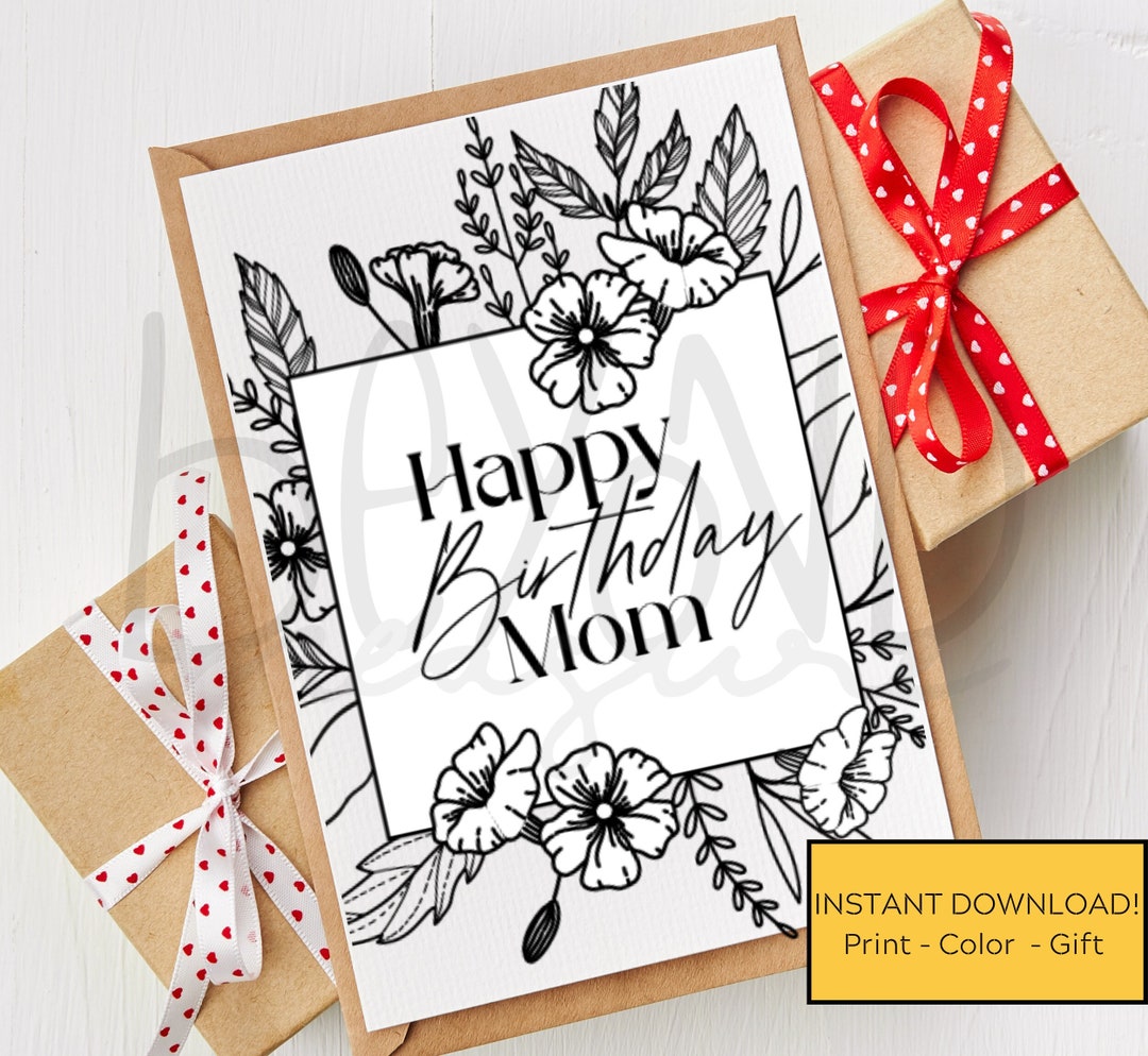 Printable Happy Birthday Mom Card - Coloring Black and White Card - Etsy
