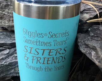 Sisters And Friends Tumbler - Polar Camel 20oz  Tumbler - Similar to Yeti/RTIC Tumbler- Unique Gift - Sister Birthday or Christmas Gift