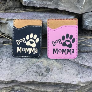 Engraved Leatherette Phone Wallet Comes With 3M Adhesive Dog Momma Personalized Wallet Personalized Gift image 1