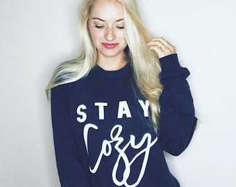 Stay Cozy sweatshirt