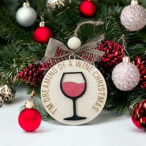 I&#39;m Dreaming of a Wine Christmas Ornament, Wine Ornament, Wine Drinker Gift, Christmas Ornament, Funny Ornament