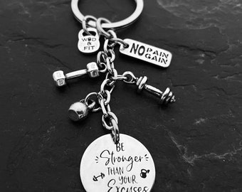 GYM Keychain BE Stronger Than your Excuses Custom Gifts - Gym Gift - Crosstraining - Fitness - Girlfriend Gift - weight lifting Wod & Fit