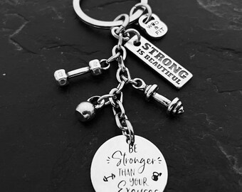 GYM Keychain BE Stronger Than your Excuses Custom Gifts - Gym Gift - Crosstraining - Fitness - Girlfriend Gift - weight lifting Wod & Fit