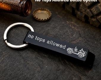No Tops Allowed 4x4 bottle opener, funny beer gift for off road lover, truck lover, dad, husband, boyfriend or friend