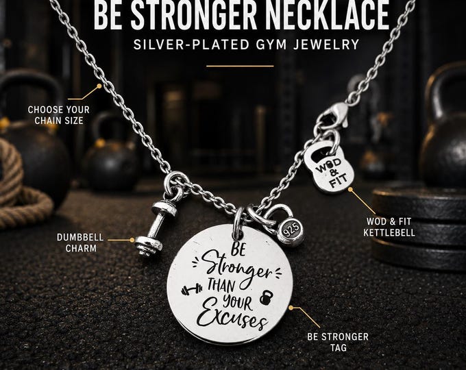 Gym Motivation Necklace, Be Stronger Than Your Excuses, Fitness Jewelry Gift for Gym Lover  · Mom Gift · Birthday Gift · Wod & Fit