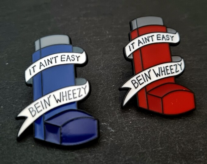 Medical Alert INHALER Ain't EASY Bein' Wheezy Enamel Pin - Asthma Inhaler Enamel Pin, Asthma Awareness, Asthma Alert, I Have Asthma