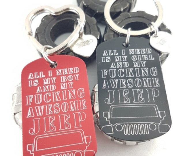 Cuple Keychains All I Need is my Girl/Boy and my Fucking AWESOME Jeep Gift - Jeep Wrangler - Jeep - Jeep Gifts For Her - Jeep Wrangler gift