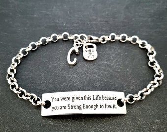 Motivation Bracelet You were given this Life because you are Strong Enough to live · Initial Bracelet · Mom Gift · Sister Gift · Wod & Fit