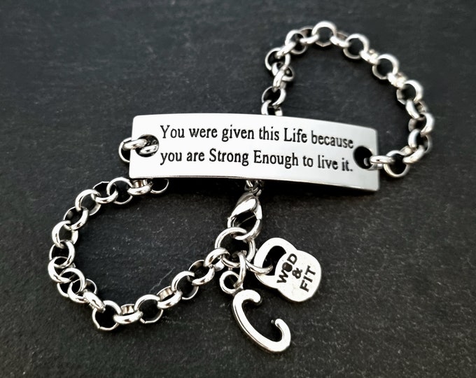 Motivation Bracelet You were given this Life because you are Strong Enough to live · Initial Bracelet · Mom Gift · Sister Gift · Wod & Fit