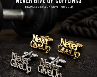Never Give Up stainless steel cufflinks for men, motivational elegant gift for husband, groom, dad, boyfriend or coach Wod & Fit