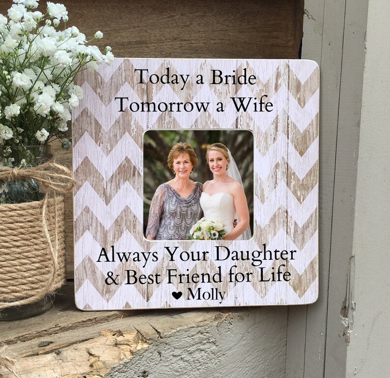 On Mother Of The Bride Gift Frame Today A Wife Tomorrow Personalized Picture Wedding