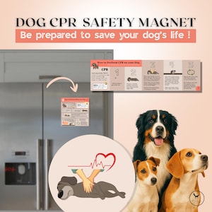 May include: A refrigerator magnet with instructions on how to perform CPR on a dog. The magnet has a diagram and the text "DOG CPR SAFETY MAGNET" and "Be prepared to save your dog's life!" The image also shows three dogs.