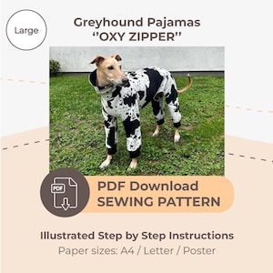 Può includere: Un levriero con un pigiama a pois bianchi e neri con cappuccio. Il pigiama è etichettato "OXY ZIPPER". L'immagine include anche il testo "PDF Download SEWING PATTERN" e "Illustrated Step by Step Instructions".