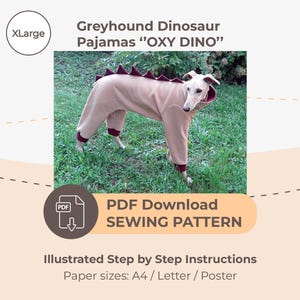 May include: A tan dog wearing a dinosaur-themed pajama suit with a burgundy trim and a matching spine. The image includes the text "Greyhound Dinosaur Pajamas 'OXY DINO'" and "PDF Download SEWING PATTERN". The pajamas are sized XLarge.