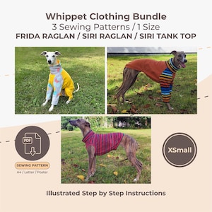 May include: A Whippet clothing bundle featuring three sewing patterns: Frida Raglan, Siri Raglan, and Siri Tank Top. The digital PDF includes illustrated step-by-step instructions in XSmall size, shown on dogs wearing yellow, orange, and red garments.