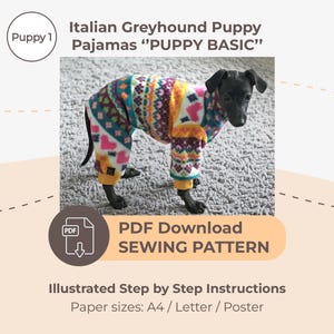 May include: An Italian Greyhound puppy wearing patterned pajamas with heart and geometric designs. The pajamas have yellow cuffs and are labelled "PUPPY BASIC". The image includes text for a PDF download sewing pattern.