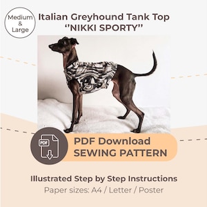 May include: An Italian Greyhound wearing a black and white patterned tank top. The image includes text that reads "Italian Greyhound Tank Top 'NIKKI SPORTY'" and "PDF Download SEWING PATTERN". The image also includes the text "Medium & Large".