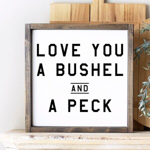 Nursery Decor Baby Shower Gift Home Decor Gift Housewarming Gift Sign Living Room Decor Gift Idea Love You A Bushel And A Peck Sign