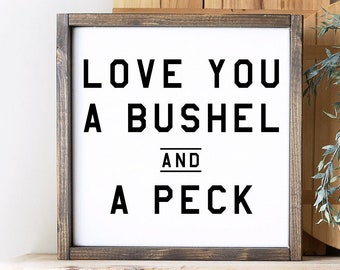 Nursery Decor Baby Shower Gift Home Decor Gift Housewarming Gift Sign Living Room Decor Gift Idea Love You A Bushel And A Peck Sign