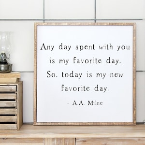Any Day Spent With You Is My Favorite Day Anniversary Gift Wedding Gift Nursery Framed Wood Sign Gift