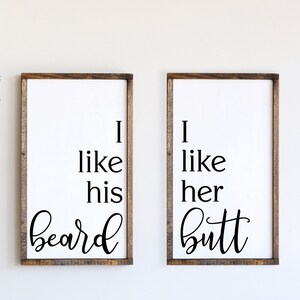 I Like Her Butt I Like His Beard sign set (Set of 2)  wall decor for master bedroom  sign for above Farmhouse Bedroom